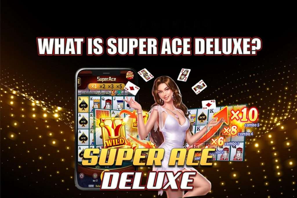 JILI’s Newest Scatter Game of 2024: Super Ace Deluxe