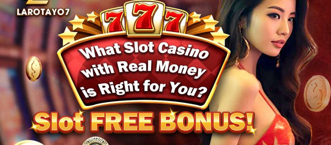 Slot Casino real money free bonus Philippines